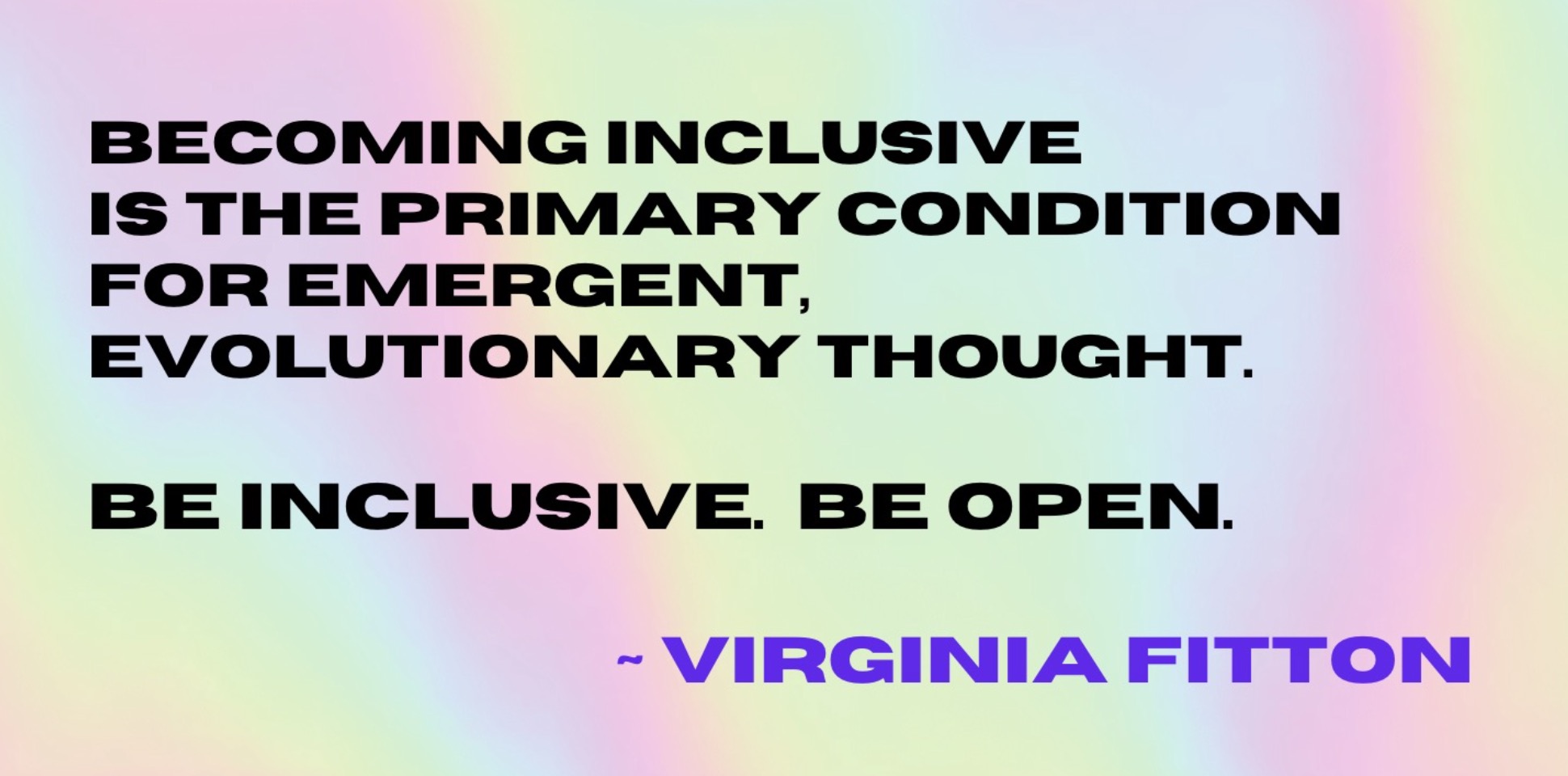 Be Inclusive, Be Open